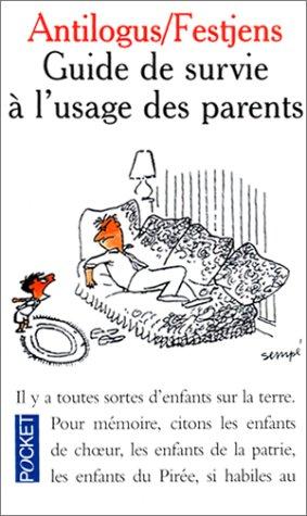 Guide de survie à l'usage des parents