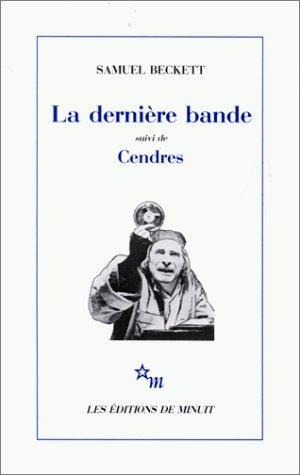 La dernière bande. Cendres