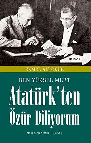 Ben Yüksel Mertoglu Atatürk'ten Özür Diliyorum