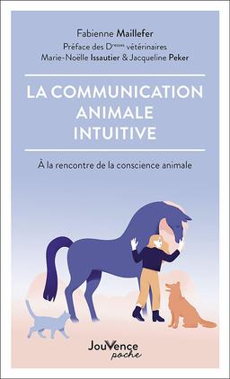 La communication animale intuitive : à la rencontre de la conscience animale