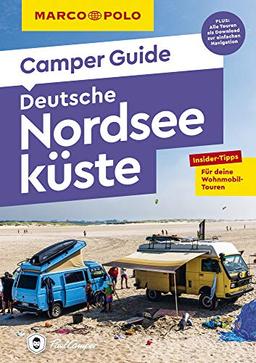 MARCO POLO Camper Guide Deutsche Nordseeküste: Insider-Tipps für deine Wohnmobil-Touren.