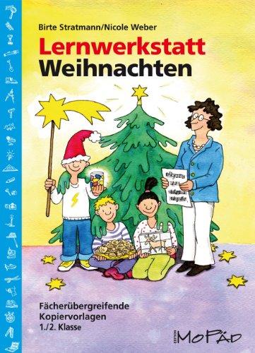 Lernwerkstatt Weihnachten - 1./2. Kl: Fächerübergreifende Kopiervorlagen (1. und 2. Klasse)