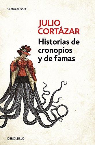 Historias de cronopios y de famas / Cronopios and Famas (CONTEMPORANEA, Band 26201)