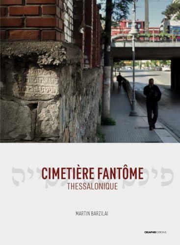 Cimetière fantôme : Thessalonique