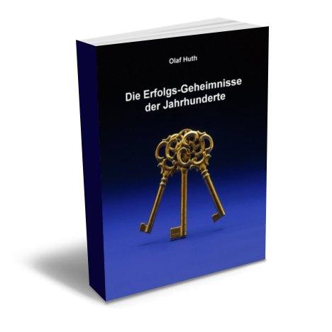 Die Erfolgs-Geheimnisse der Jahrhunderte