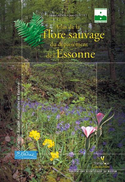 Atlas de la flore sauvage du département de l'Essonne