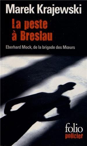 La peste à Breslau : une enquête d'Eberhard Mock de la brigade des moeurs