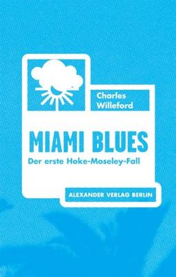 Miami Blues. Der erste Hoke-Moseley-Fall