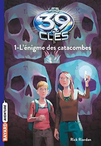 Les 39 clés. Vol. 1. L'énigme des catacombes