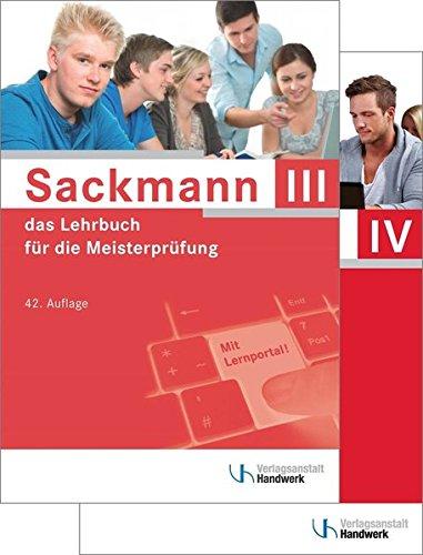 Sackmann - das Lehrbuch für die Meisterprüfung Teil III und IV: Teil III - mit Lernportal: Handlungsfeld 1: Wettbewerbsfähigkeit von Unternehmen ... Ausbildung der Ausbilder; mit CD-ROM