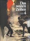 Das waren Zeiten. Geschichtsbuch für Niedersachsen an Gymnasien und Gesamtschulen in der S I: Das waren Zeiten, Bd.4