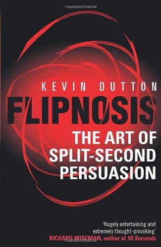 Flipnosis: The Art of Split-Second Persuasion