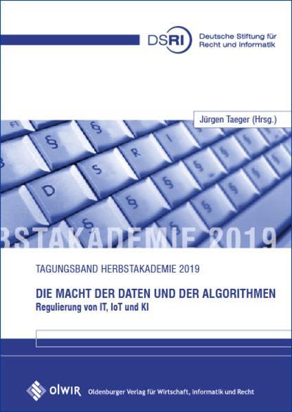 Die Macht der Daten und der Algorithmen: Regulierung von IT, IoT und KI