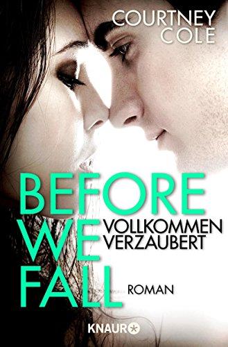 Before We Fall - Vollkommen verzaubert: Roman