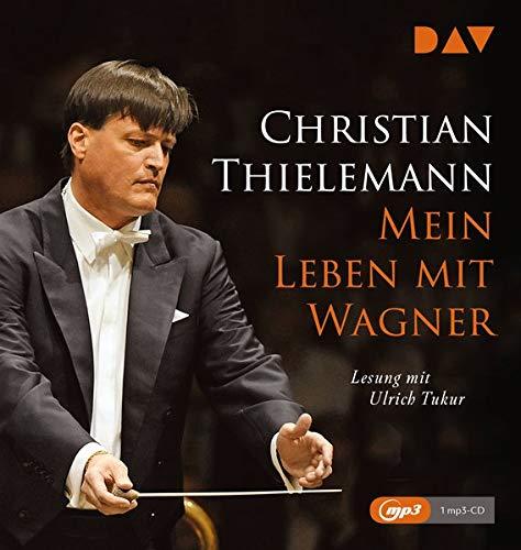 Mein Leben mit Wagner: Lesung mit Musik mit Ulrich Tukur (1 mp3-CD)