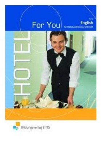 Hotel For You. English for Hotel and Restaurant Staff. Lehr-/Fachbuch