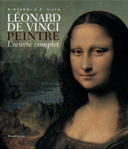 Léonard de Vinci peintre : l'oeuvre complet