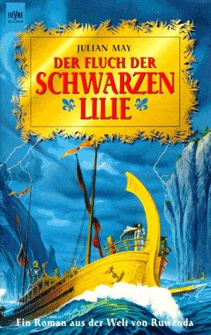 Der Fluch der schwarzen Lilie. Ein Roman aus der Welt von Ruwenda.