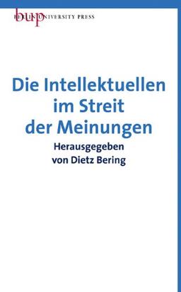 Die Intellektuellen im Streit der Meinungen