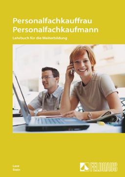 Personalfachkauffrau / Personalfachkaufmann: Lehrbuch für die Weiterbildung. Nach dem Rahmenplan des DIHK und der Prüfungsverordnung