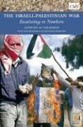 The Israeli-Palestinian War: Escalating to Nowhere (Praeger Security International)