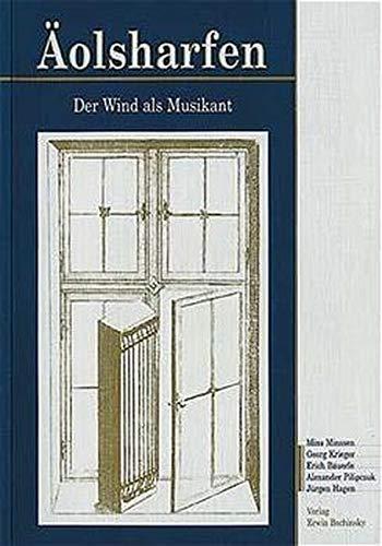 Äolsharfen "Der Wind als Musikant" (Fachbuchreihe Das Musikinstrument)