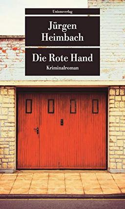 Die Rote Hand: Kriminalroman (Unionsverlag Taschenbücher)