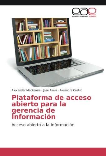 Plataforma de acceso abierto para la gerencia de Información: Acceso abierto a la información