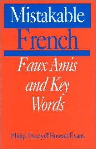 Mistakable French: Faux Amis and Key Words