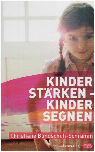 Kinder stärken - Kinder segnen