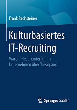 Kulturbasiertes IT-Recruiting: Warum Headhunter für Ihr Unternehmen überflüssig sind