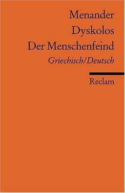 Dyskolos /Der Menschenfeind: Griech. /Dt.: Griechisch / Deutsch