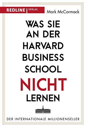 Was Sie an der Harvard Business School nicht lernen