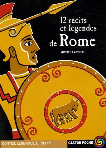 12 récits et légendes de Rome