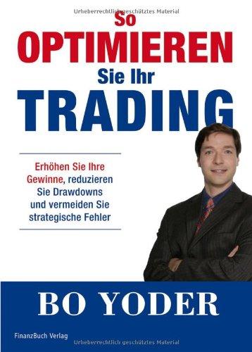 So optimieren Sie Ihr Trading: Erhöhen Sie Gewinne, reduzieren Sie Draw-Downs und vermeiden Sie strategische Fehler