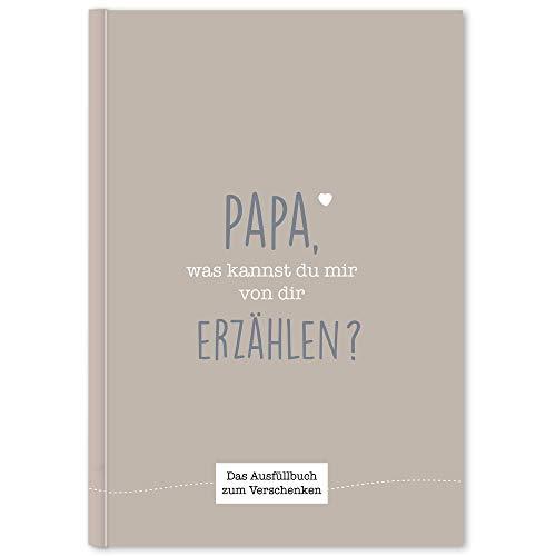 Papa, was kannst du mir von dir erzählen?: Das Ausfüllbuch zum Verschenken (graubraun)