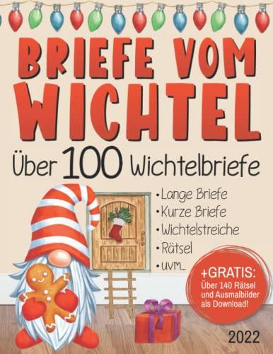 Briefe vom Wichtel - Über 100 Wichtelbriefe: Vorgefertigte Wichtelbriefe zum ausschneiden und direkt verwenden - Streiche, Rätsel, Fragen, Aufgaben, Mitmachsachen uvm.