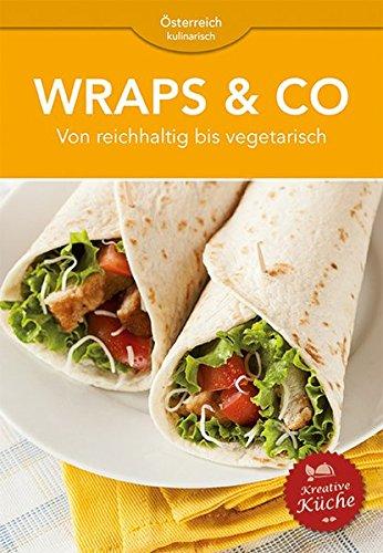 Wraps & Co: Von reichhaltig bis vegetarisch