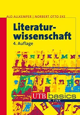 Literaturwissenschaft: Eine Einführung in die Literaturwissenschaft