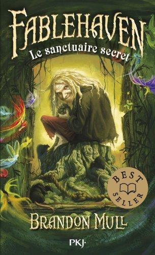 Fablehaven. Vol. 1. Le sanctuaire secret