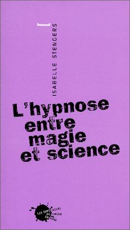 L'hypnose entre magie et science