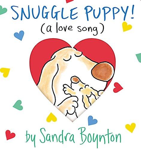 Snuggle Puppy: A Little Love Song: (a Love Song) (Boynton on Board)