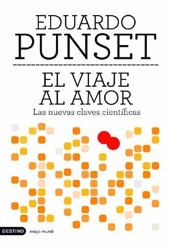 El viaje al amor : las nuevas claves científicas (Imago Mundi)