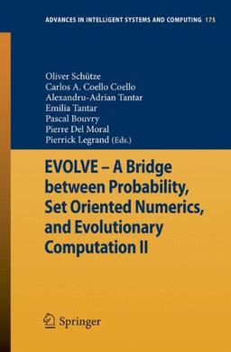 EVOLVE - A Bridge Between Probability, Set Oriented Numerics, and Evolutionary Computation II (Advances in Intelligent Systems and Computing)