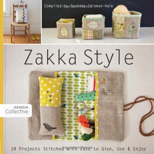 Zakka Style: 24 Projects Stitched with Ease to Give, Use & Enjoy (Design Collective)