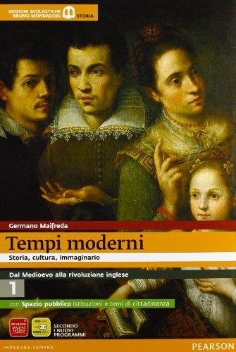 Tempi moderni. Con Cittadinanza e Costituzione. Per le Scuole superiori. Con espansione online (Vol. 1)