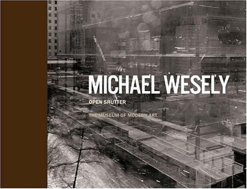 Michael Wesely: Open Shutter