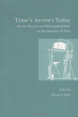 Time's Arrows Today: Recent Physical and Philosophical Work on the Direction of Time