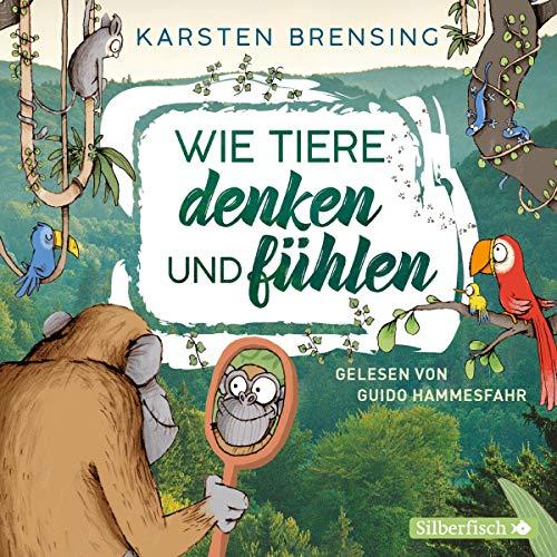 Wie Tiere denken und fühlen: 2 CDs