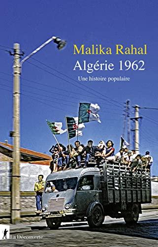 Algérie 1962 : une histoire populaire